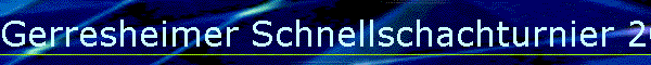Gerresheimer Schnellschachturnier 2007