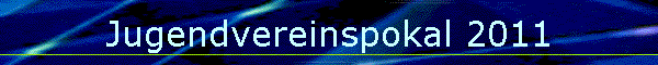 Jugendvereinspokal 2011