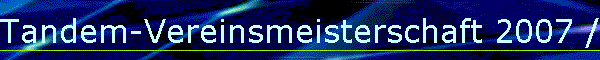 Tandem-Vereinsmeisterschaft 2007 / 2008