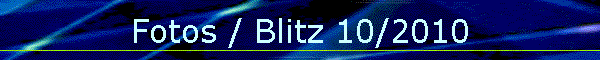 Fotos / Blitz 10/2010