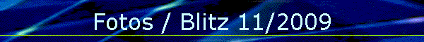 Fotos / Blitz 11/2009
