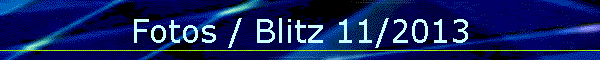 Fotos / Blitz 11/2013