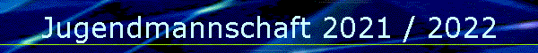 Jugendmannschaft 2021 / 2022