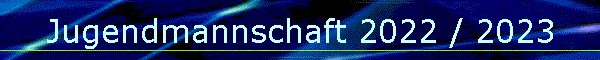 Jugendmannschaft 2022 / 2023