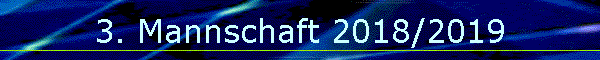 3. Mannschaft 2018/2019