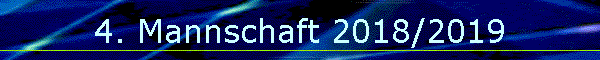 4. Mannschaft 2018/2019
