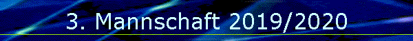 3. Mannschaft 2019/2020