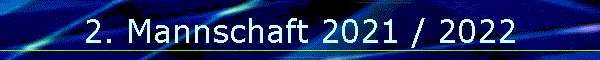 2. Mannschaft 2021 / 2022