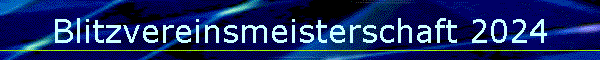 Blitzvereinsmeisterschaft 2024