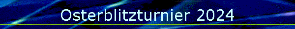 Osterblitzturnier 2024