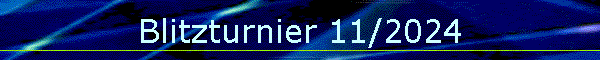 Blitzturnier 11/2024