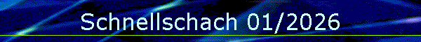 Schnellschach 01/2026