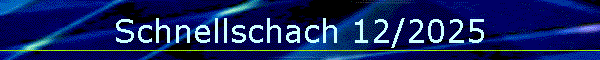 Schnellschach 12/2025