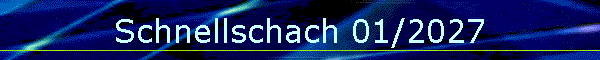 Schnellschach 01/2027