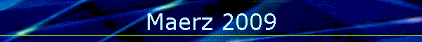 Maerz 2009