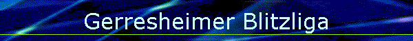 Gerresheimer Blitzliga