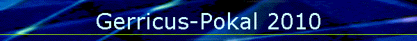 Gerricus-Pokal 2010