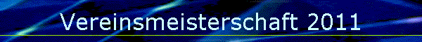 Vereinsmeisterschaft 2011