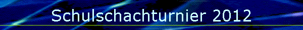 Schulschachturnier 2012