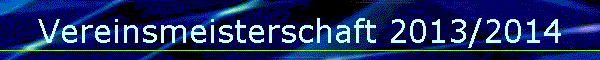 Vereinsmeisterschaft 2013/2014