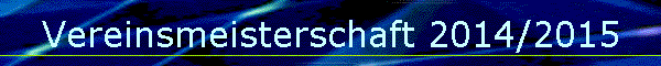 Vereinsmeisterschaft 2014/2015