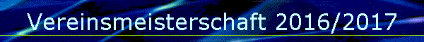 Vereinsmeisterschaft 2016/2017