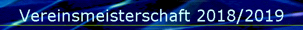 Vereinsmeisterschaft 2018/2019