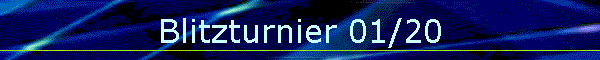 Blitzturnier 01/20