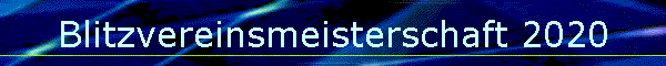 Blitzvereinsmeisterschaft 2020