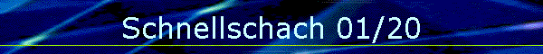 Schnellschach 01/20